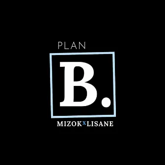 Plan B. by Lisane