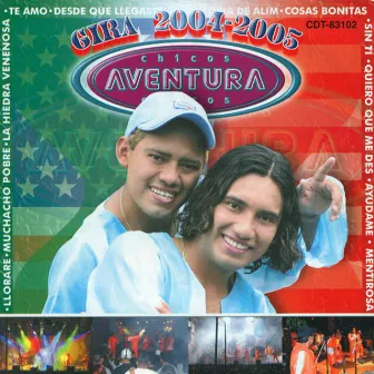 Gira 2004-2005 Mex USA by Chicos Aventura