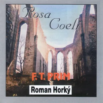 Rosa Coeli by Roman Horky