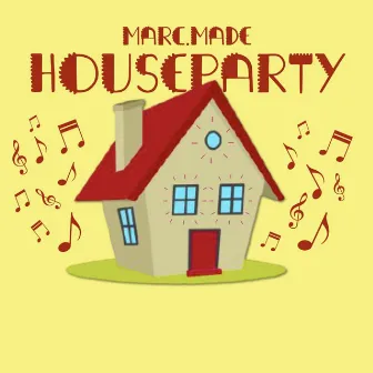 Houseparty by Marc.Made