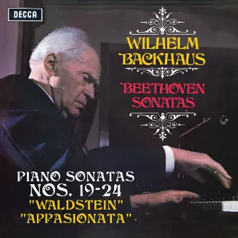 Beethoven: Piano Sonatas Nos. 19, 20, 21 “Waldstein”, 22, 23 “Appasionata” & 24 (Stereo Version) by Wilhelm Backhaus