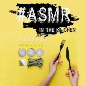 #ASMR in the Kitchen: Cooking Background Noise - Tapping, Scratching, Stroking & No Talking by ASMR Sounds Clinic