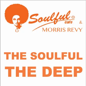 The Deep The Soulful by Morris Revy