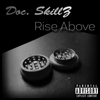 Rise Above by Doc. Skillz