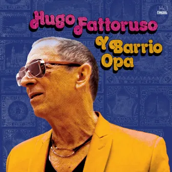 Hugo Fattoruso y Barrio Opa by Hugo Fattoruso