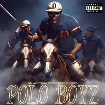 Polo Boyz by Sk Da Ryder