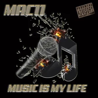 Music Is My Life by Mac11