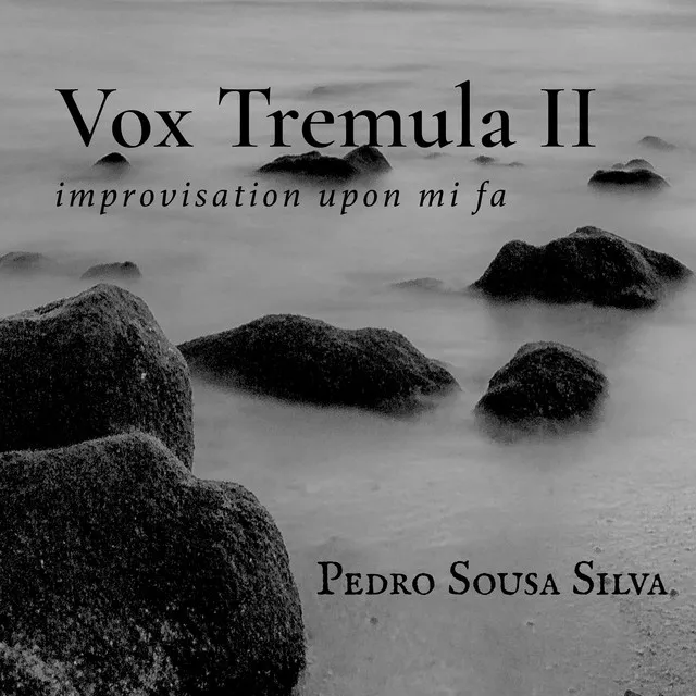 Vox Tremula II (Improvisation upon Mi Fa)