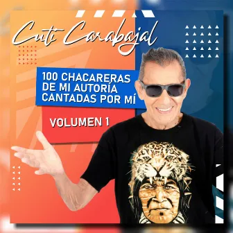 100 chacareras de mi autoría cantadas por mí - VOLUMEN 1 by Cuti Carabajal