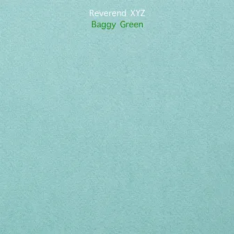 Baggy Green by Reverend XYZ