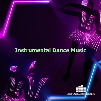 Instrumental Dance Music by Dj Relax EDM