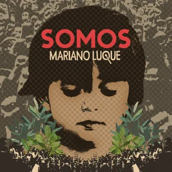 Somos by Mariano Luque