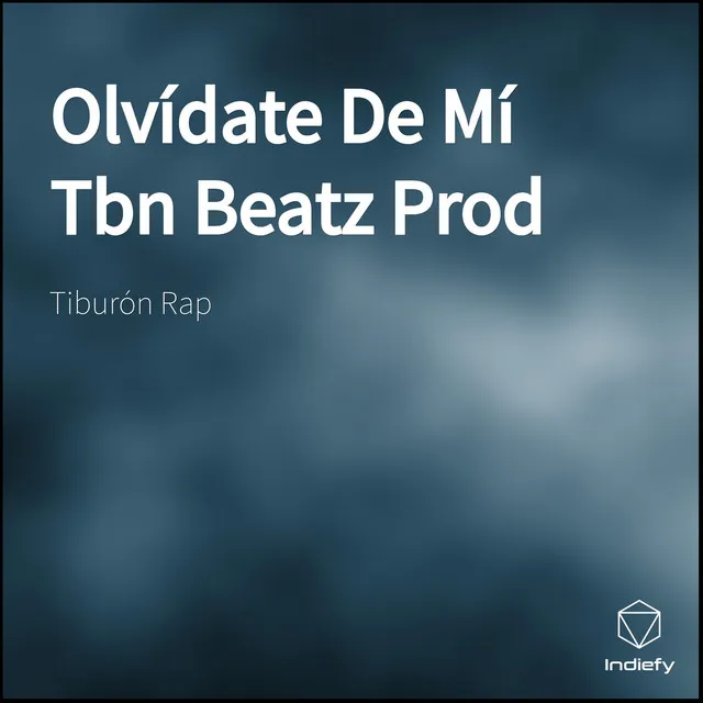 Olvídate De Mí Tbn Beatz Prod