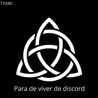 Para De Viver De Discord by 1nsec