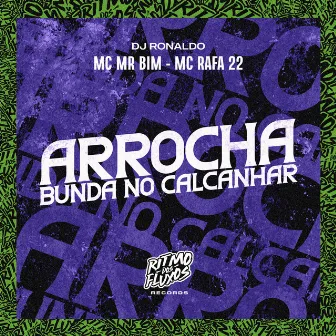 Arrocha Bunda no Calcanhar by DJ Ronaldo