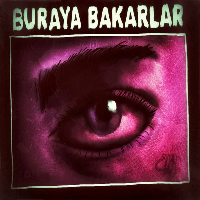 Buraya Bakarlar