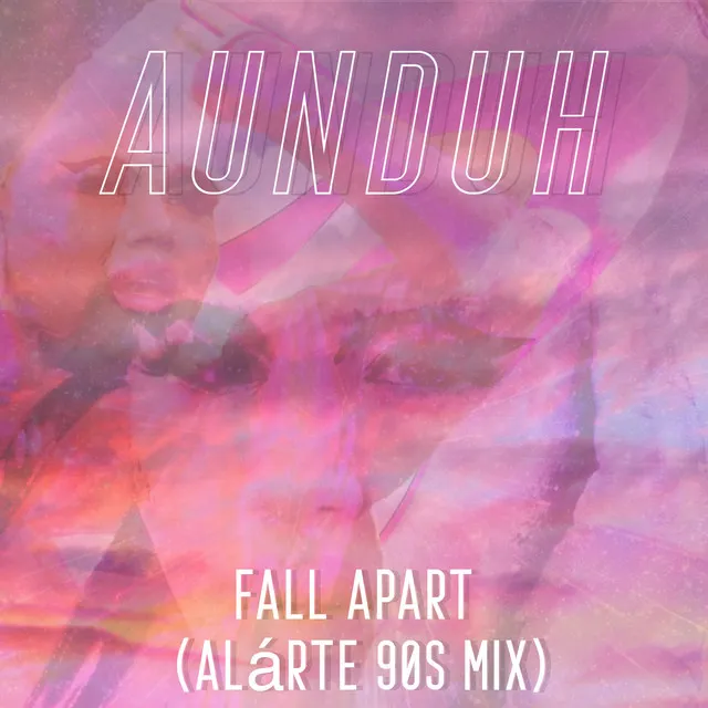 Fall Apart - (Alárte 90s Mix)