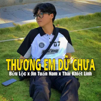 Thương Em Dữ Chưa (Remix) - Beat by Bửu Lộc