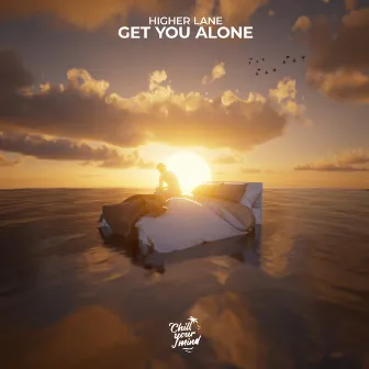 Get You Alone by Higher Lane