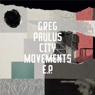 City Movements EP by Greg Paulus