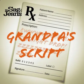 Grandpa's Script (Radio Edit) by Mr. Sag N My Jeans