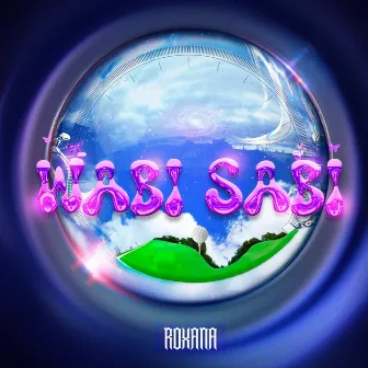 WABI SABI by ROXXXANA