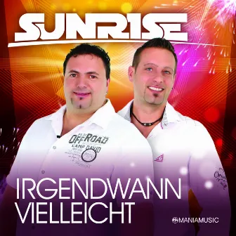 Irgendwann vielleicht by Sunrise