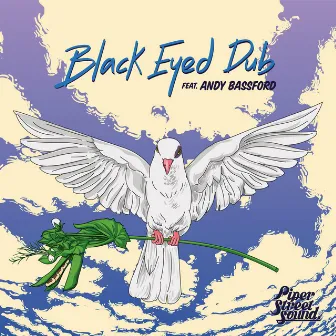 Black Eyed Dub by Piper Street Sound