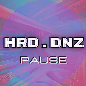 PAUSE by HRD.DNZ