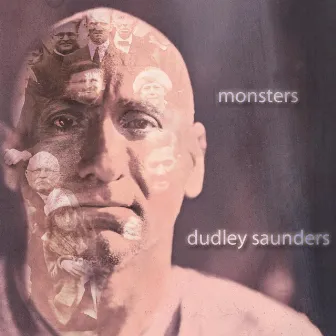 Monsters by Dudley Saunders