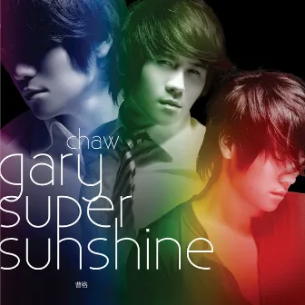 Super Sunshine by Gary Chaw