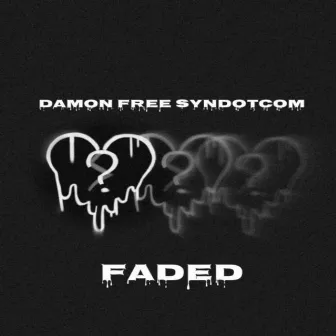 FADED by Syndotcom