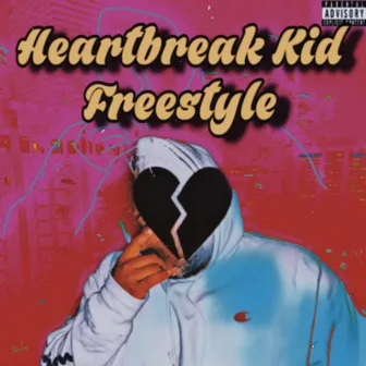 Heartbreak Kid Freestyle by Trapchurches