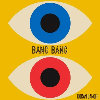 Bang Bang by Doran Danoff