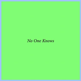 No One Knows by Adam Wendler