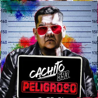 Peligroso by Cachito 593