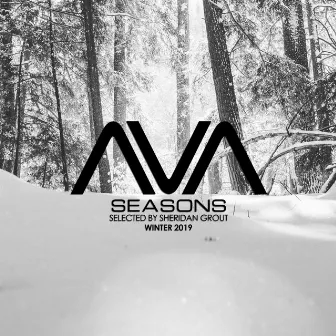 AVA Seasons selected by Sheridan Grout - Winter 2019 by Sheridan Grout