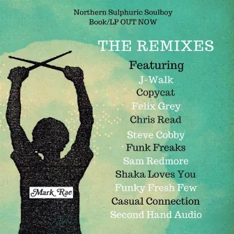 Northern Sulphuric Soulboy Remixes by Mark Rae