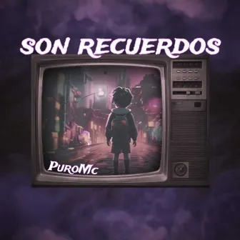 Son Recuerdos by PuroMc