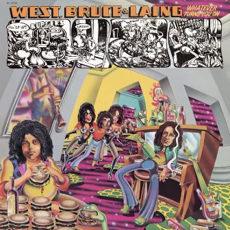 Whatever Turns You On by West, Bruce & Laing