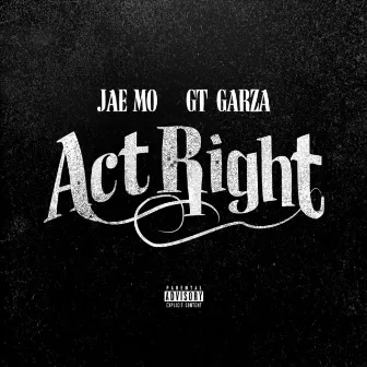 Act Right by Jae Mo