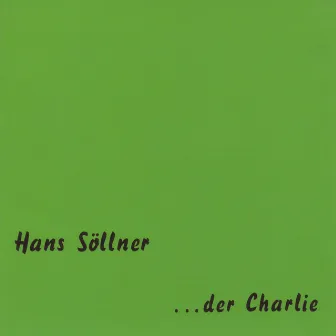 ...der Charlie by Hans Söllner