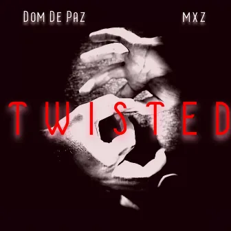 Twisted by Dom De Paz