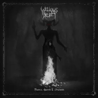 Flames, Hatred & Shadows by Willows Deceit