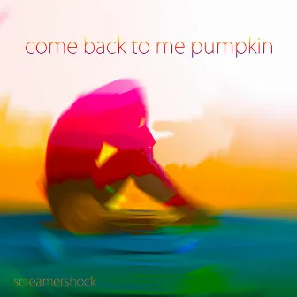 Come Back to Me Pumpkin by 