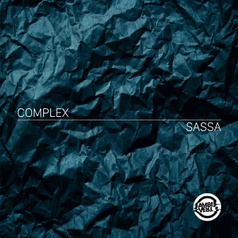 Complex by Sassa