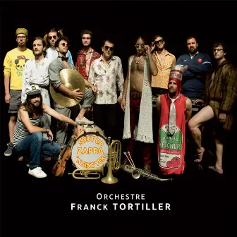 Ochestre Franck Tortiller (Shut Up'n Sing Yer Zappa) by Franck Tortiller