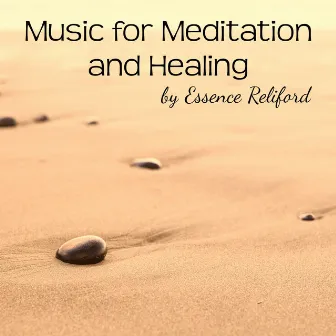 Music for Meditation and Healing – Nirvana Songs for Inner Peace by Essence Reliford