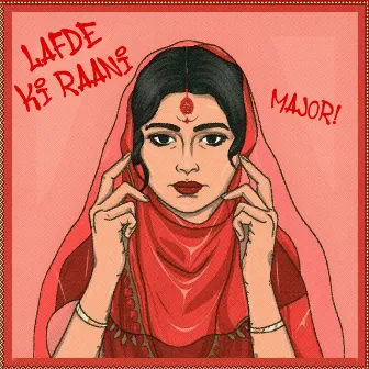 Lafde Ki Raani by Major!