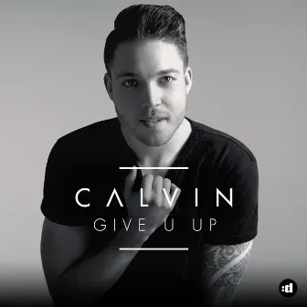 Give U Up by CALVIN